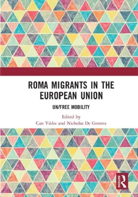 Roma Migrants in the European Union (English, Yildiz Can | Nicholas De Genova)