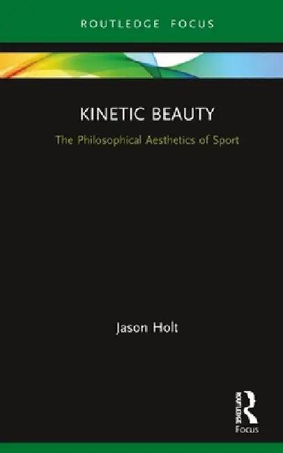 Kinetic Beauty (English, Jason Holt)