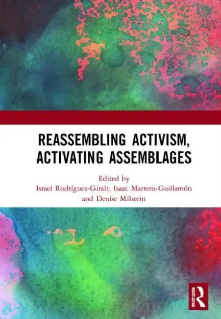 Reassembling Activism, Activating Assemblages (English, Rodríguez-Giralt Israel | Isaac Marrero-Guillamón | Denise Milstein)