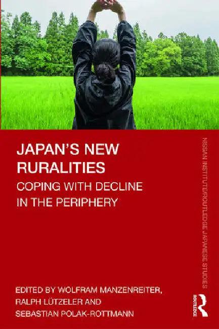Japan's New Ruralities (English, Manzenreiter Wolfram | Ralph Lützeler | Sebastian Polak-Rottmann)