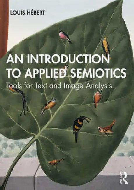 An Introduction to Applied Semiotics (English, Hébert Louis | Julie Tabler)