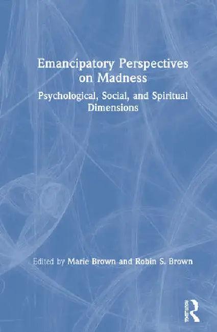 Emancipatory Perspectives on Madness (English, Brown Marie | Robin S. Brown)