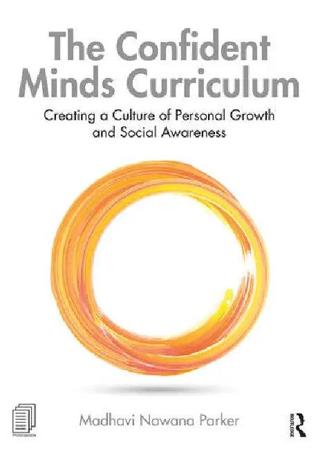The Confident Minds Curriculum (English, Nawana Parker Madhavi)