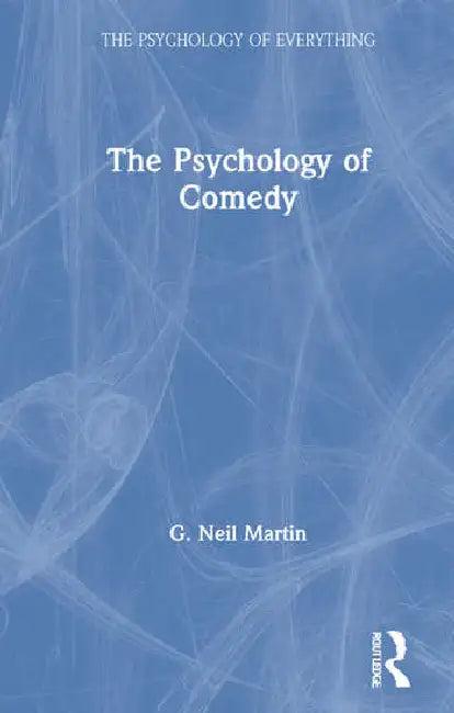 The Psychology of Comedy (English, Martin G Neil)