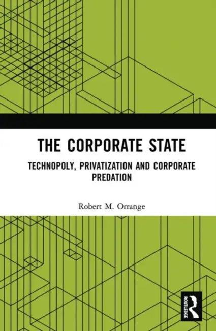 The Corporate State (English, Orrange Robert)