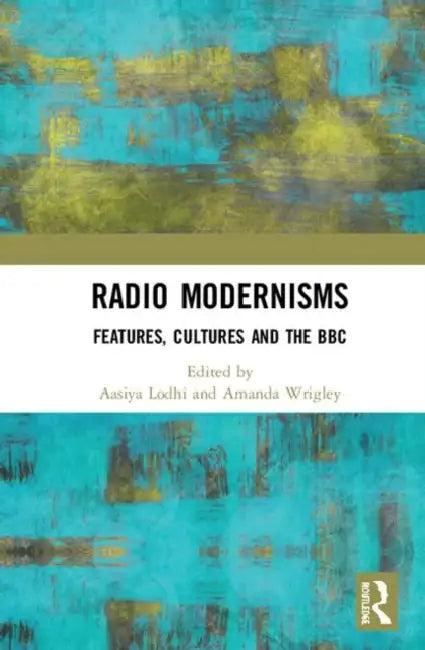 Radio Modernisms (English, Lodhi Aasiya | Amanda Wrigley)
