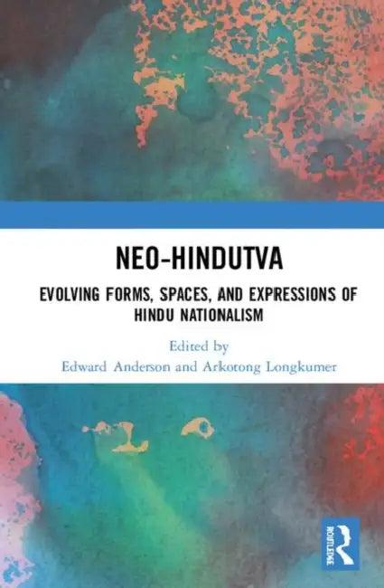 Neo-Hindutva (English, Anderson Edward | Arkotong Longkumer)