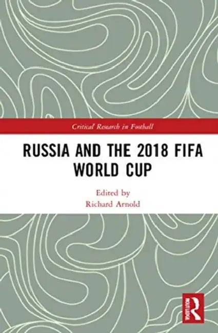 Russia and the 2018 Fifa World Cup (English, Arnold Richard)