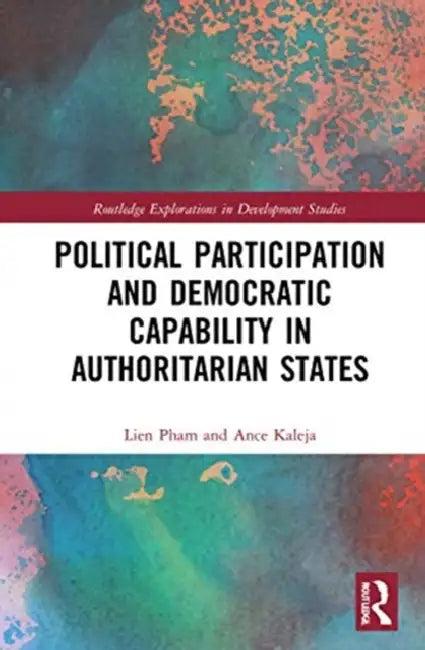 Political Participation and Democratic Capability in Authoritarian States (English, Pham Lien | Ance Kaleja)