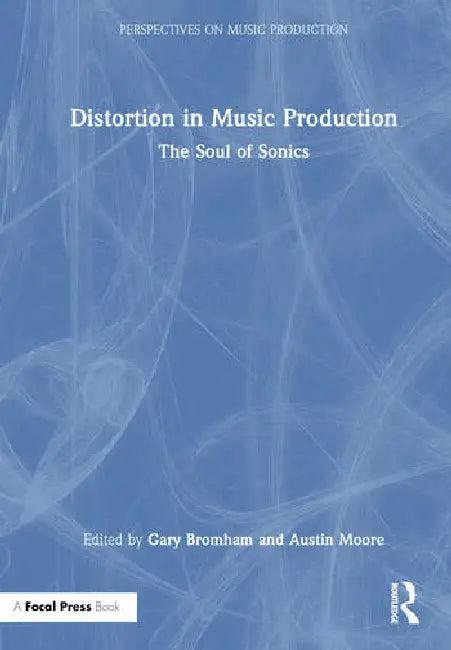 Distortion in Music Production (English, Bromham Gary | Austin Moore)