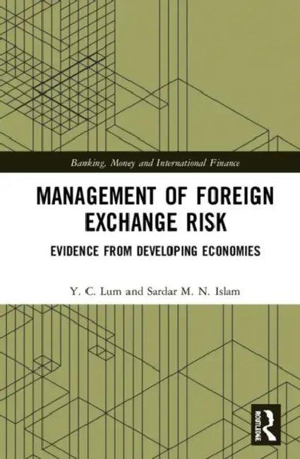 Management of Foreign Exchange Risk (English, Lum Y. C. | Sardar M. N. Islam)