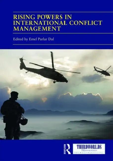 Rising Powers in International Conflict Management (English, Dal Emel Parlar)