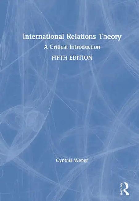 International Relations Theory (English, Weber Cynthia)