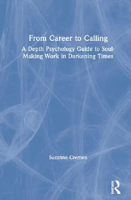 From Career to Calling (English, Cremen Suzanne)