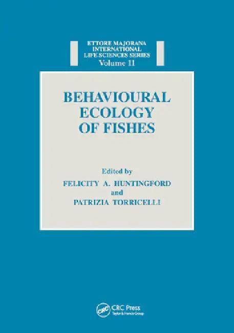 Behavioural Ecology of Fishes (English, Felicity Anne Huntingford)