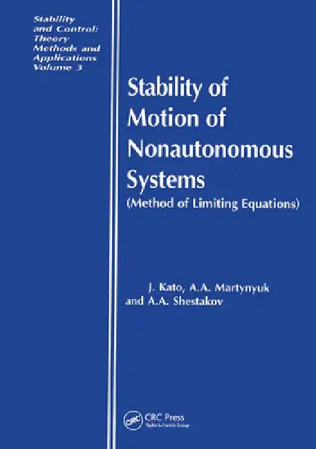 Stability of Motion of Nonautonomous Systems (Methods of Limiting Equations) (English, Junji Kato)