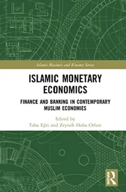 Islamic Monetary Economics (English, Egri Taha | Zeyneb Hafsa Orhan)