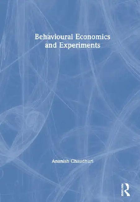 Behavioural Economics and Experiments (English, Chaudhuri Ananish)