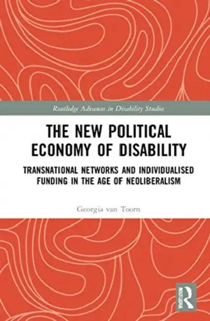 The New Political Economy of Disability (English, van Toorn Georgia)