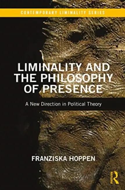 Liminality and the Philosophy of Presence (English, Hoppen Franziska)