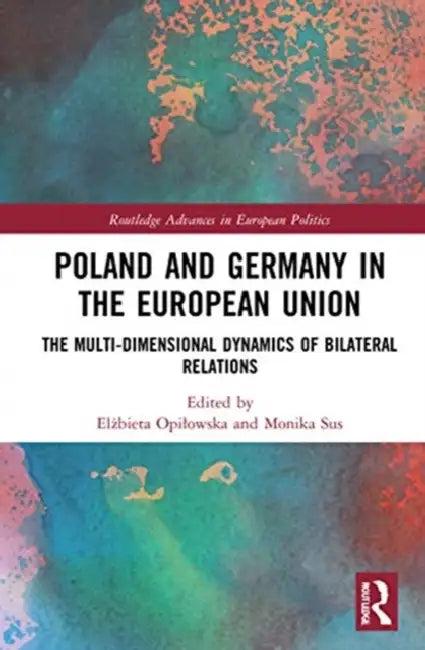 Poland and Germany in the European Union (English, Opilowska Elzbieta | Monika Sus)