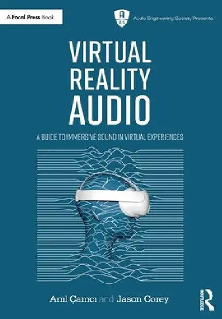 Virtual Reality Audio (English, Anıl Çamcı | Jason Corey)