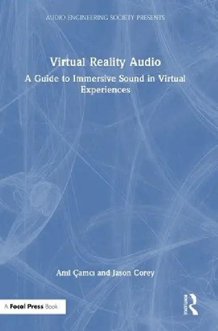 Virtual Reality Audio (English, Anıl Çamcı | Jason Corey)