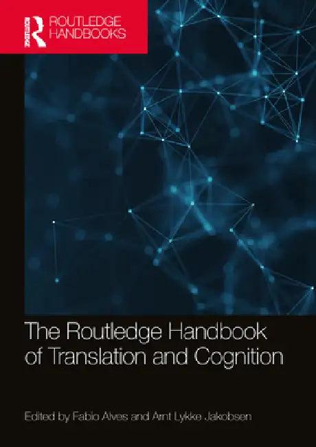 The Routledge Handbook of Translation and Cognition (English, Fabio Alves | Arnt Jakobsen)