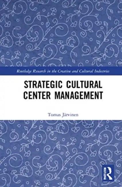 Strategic Cultural Center Management (English, Jarvinen Tomas)