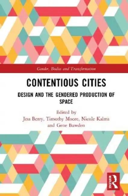 Contentious Cities (English, Berry Jess | Timothy Moore | Nicole Kalms)