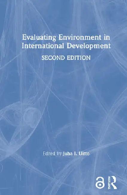 Evaluating Environment in International Development (English, Uitto Juha I.)