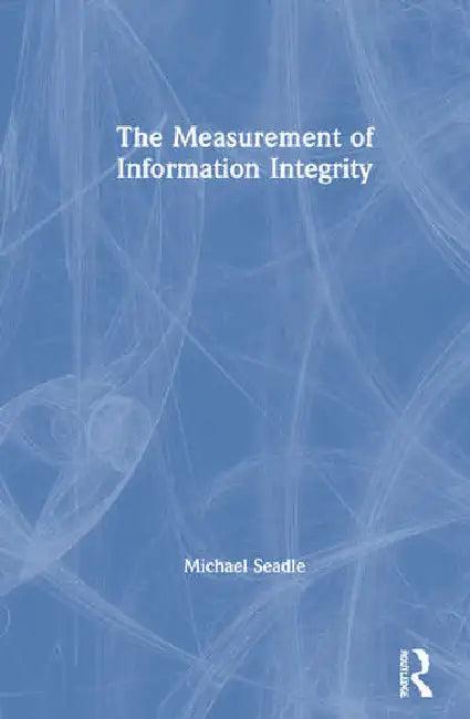The Measurement of Information Integrity (English, Seadle Michael)