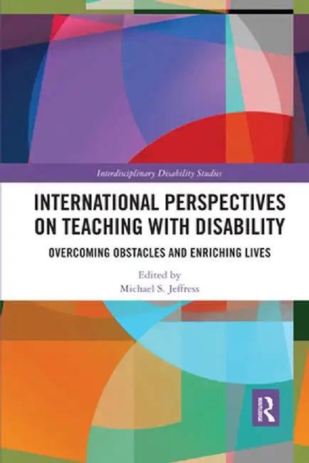 International Perspectives on Teaching with Disability (English, Michael Jeffress)