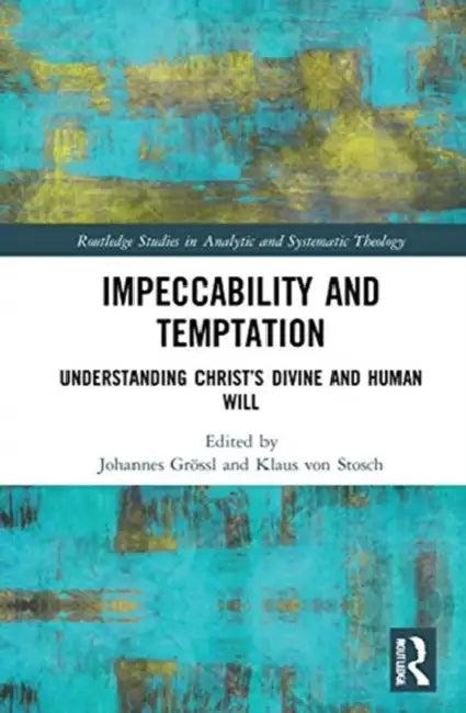 Impeccability and Temptation (English, Grössl Johannes | Klaus Von Stosch)