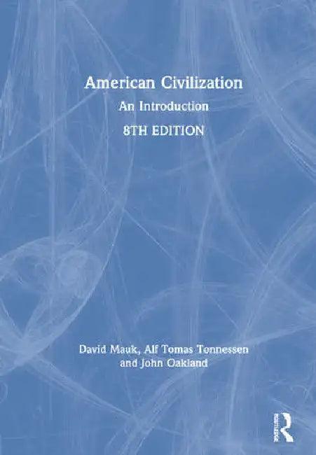 American Civilization (English, Mauk David | Alf Tomas Tønnessen | John Oakland)