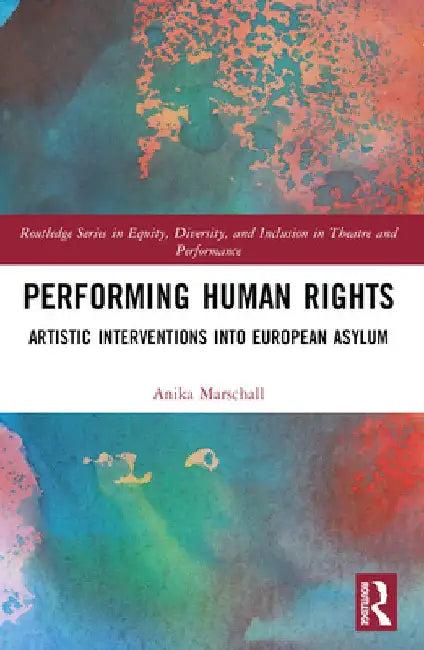 Performing Human Rights (English, Anika Marschall)