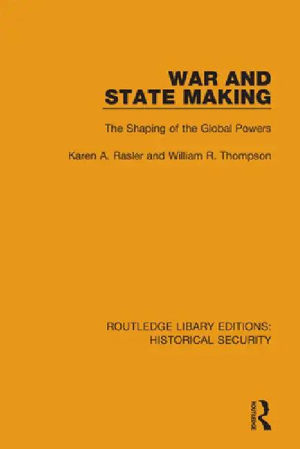 War and State Making (English, Rasler Karen A. | William R. Thompson)
