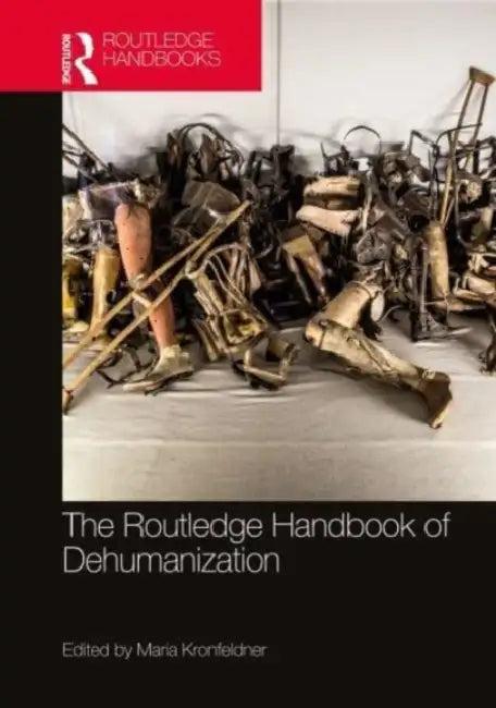 The Routledge Handbook of Dehumanization (English, Maria Kronfeldner)