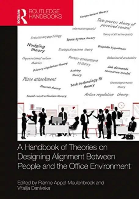 A Handbook of Theories on Designing Alignment Between People and the Office Environment (English, Appel-Meulenbroek Rianne | Vitalija Danivska)