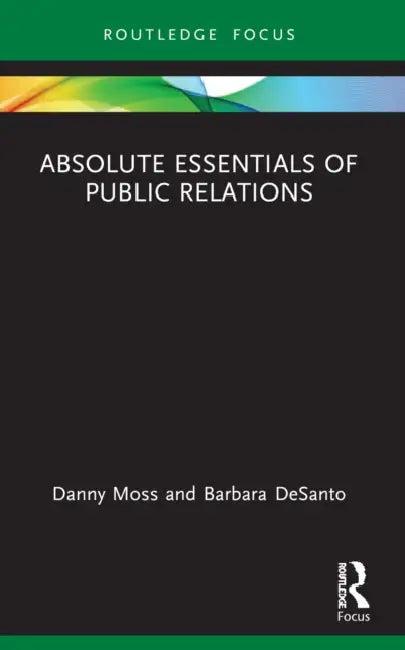 Absolute Essentials of Public Relations (English, Danny Moss | Barbara Desanto)