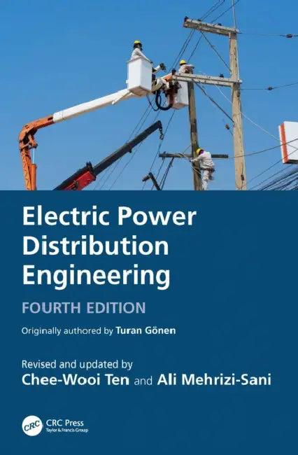 Electric Power Distribution Engineering (English, Turan Gönen | Chee-Wooi Ten | Ali Mehrizi-Sani)
