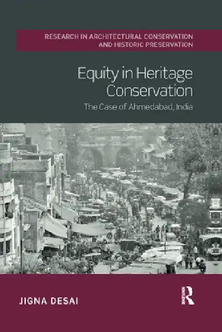 Equity in Heritage Conservation (English, Jigna Desai)