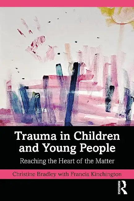 Trauma in Children and Young People (English, Bradley | Christine)