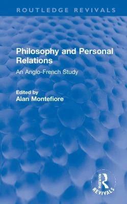 Philosophy and Personal Relations (English, Montefiore Alan)