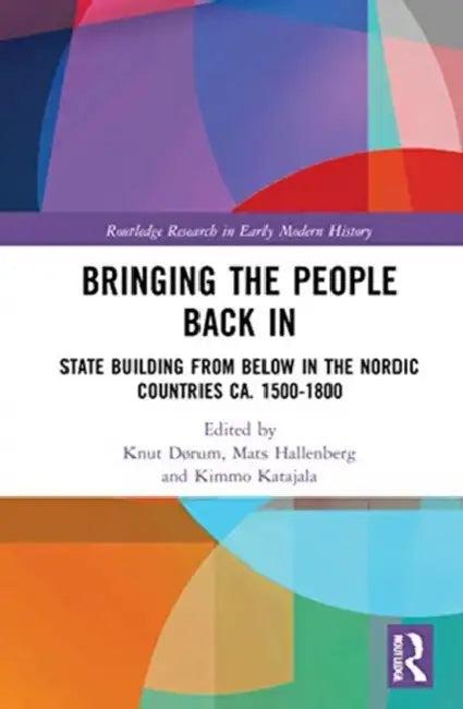 Bringing the People Back in (English, Dørum Knut | Mats Hallenberg | Kimmo Katajala)