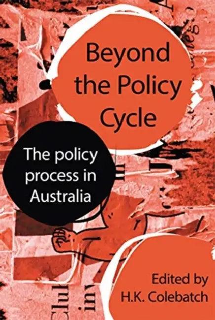 Beyond the Policy Cycle (English, Colebatch HK)