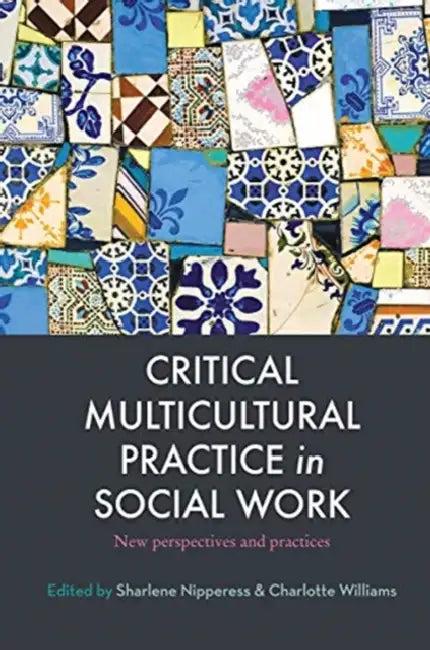Critical Multicultural Practice in Social Work (English, Williams Charlotte)