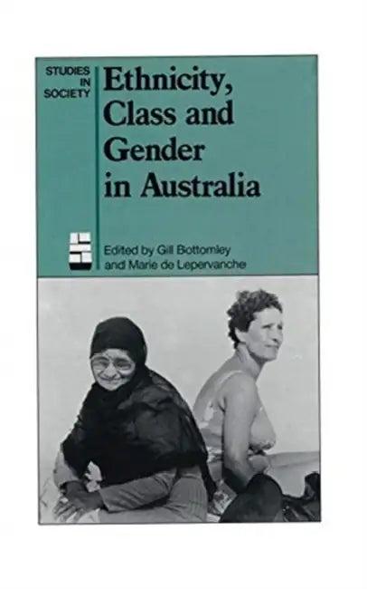 Ethnicity, Class and Gender in Australia (English, De Lepervanche Marie)