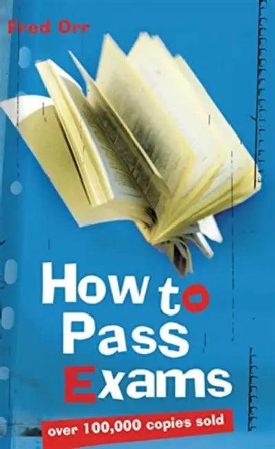 How to Pass Exams (English, Orr Fred)