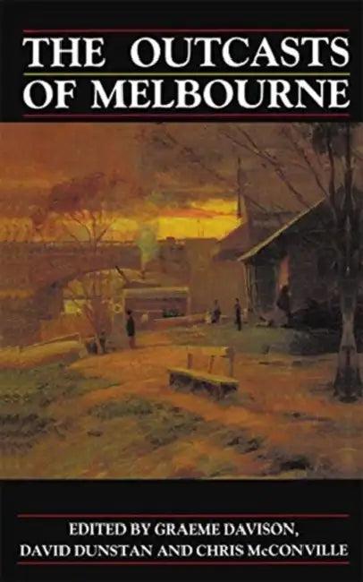 The Outcasts of Melbourne (English, Davison Graeme)